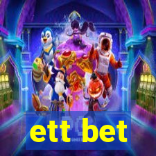 ett bet